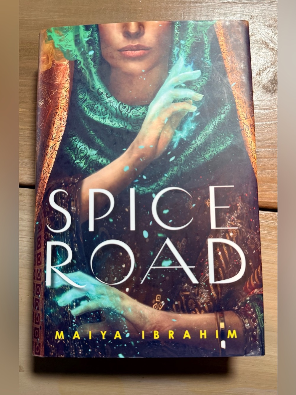 Spice Road by Maiya Ibrahim Hardcover YA Fantasy Adventure Magic Novel Book